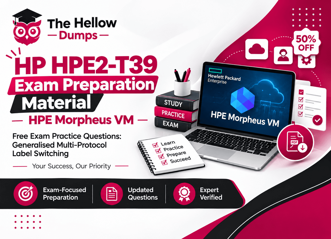 HP HPE2-T39 Exam Preparation Material HPE Morpheus VM