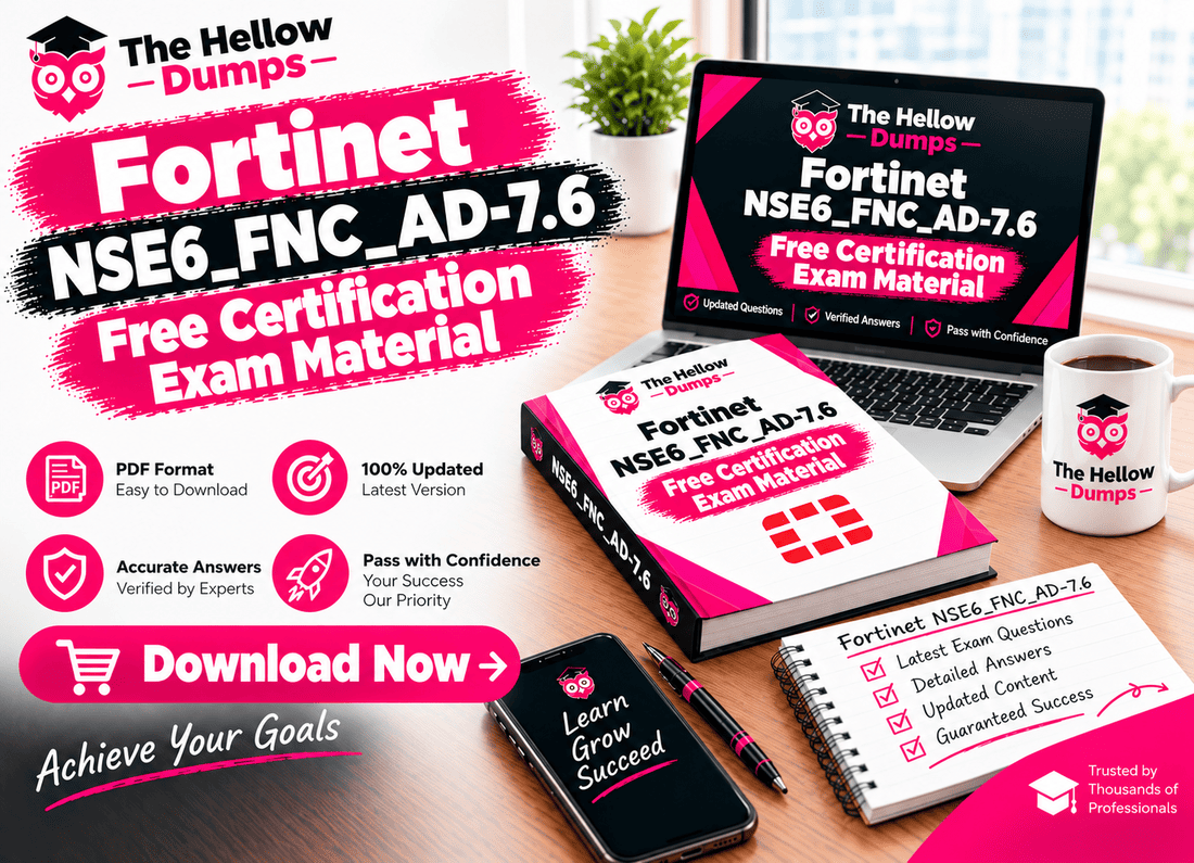 Fortinet NSE6_FNC_AD-7.6 Free Certification Exam Material