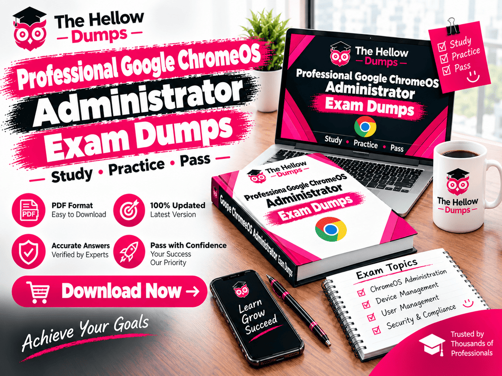 Professional Google ChromeOS Administrator Exam Dumps