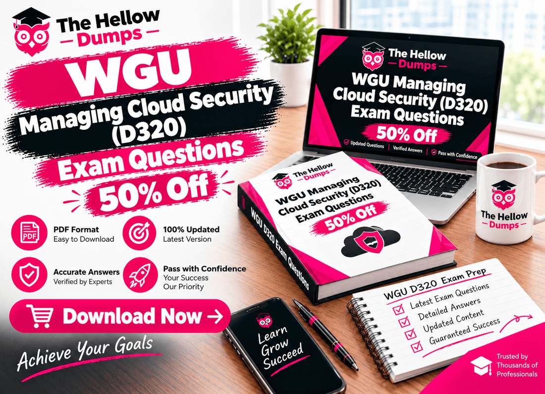 WGU Managing Cloud Security (D320) Exam Questions - 50% Off